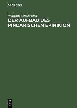 Hardcover Der Aufbau des Pindarischen Epinikion [German] Book