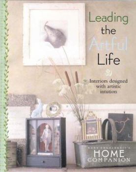 Hardcover Leading the Artful Life Mary Engelbreit: Interiors Designed with Artistic Intuition Book