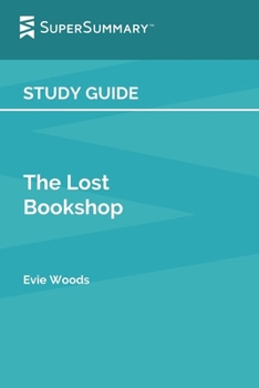 Study Guide: The Lost Bookshop by Evie Woods (SuperSummary):