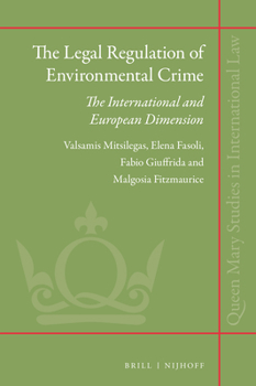 Hardcover The Legal Regulation of Environmental Crime: The International and European Dimension Book