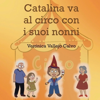 Catalina va al circo con i suoi nonni (Italian Edition)