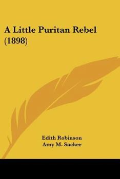 Paperback A Little Puritan Rebel (1898) Book