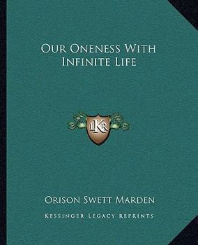 Paperback Our Oneness With Infinite Life Book
