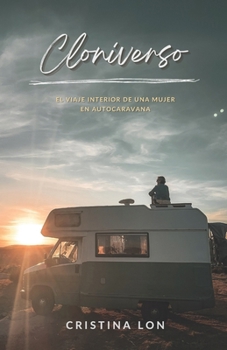 Paperback Cloniverso: El viaje interior de una mujer en autocaravana [Spanish] Book