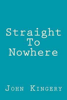 Paperback Straight To Nowhere Book