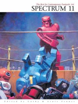 Spectrum 11: The Best in Contemporary Fantastic Art - Book #11 of the Spectrum