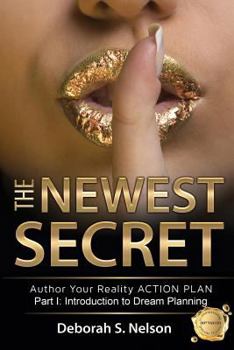 Paperback The Newest Secret: Part I: Introduction to Dream Planning Book
