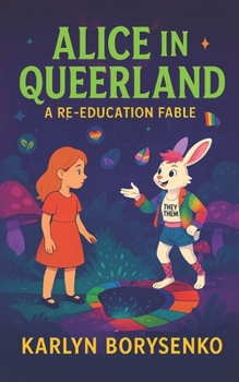 Paperback Alice In Queerland: A Re-Education Fable Book