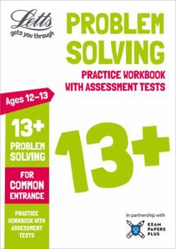 Paperback Letts 13+ Problem Solving - Practice Workbook with Assessment Tests: For Common Entrance Book