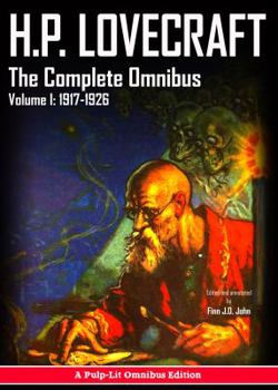 H.P. Lovecraft, The Complete Omnibus Collection, Volume I:: 1917-1926