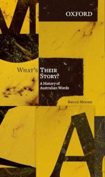Paperback What's Their Story?: A History of Australian Words Book