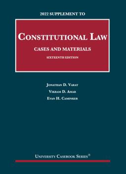 Paperback Constitutional Law, Cases and Materials, 16th, 2022 Supplement (University Casebook Series) Book