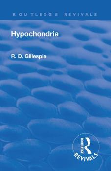Paperback Revival: Hypochondria (1929): Psyche Miniatures - Medical Series No 12 Book