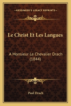 Paperback Le Christ Et Les Langues: A Monsieur Le Chevalier Drach (1844) [French] Book
