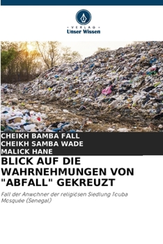 Paperback Blick Auf Die Wahrnehmungen Von "Abfall" Gekreuzt [German] Book