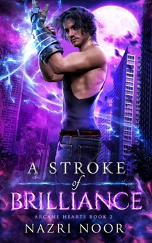 A Stroke of Brilliance - Book #2 of the Arcane Hearts