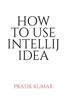 Paperback How to Use Intellij Idea Book