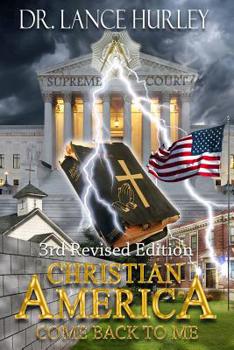 Paperback Christian America Come Back to Me 3rd Edition Book