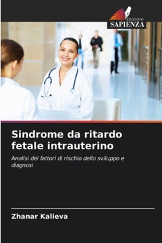 Paperback Sindrome da ritardo fetale intrauterino [Italian] Book