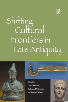 Paperback Shifting Cultural Frontiers in Late Antiquity Book