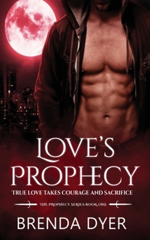 Love's Prophecy - Book #1 of the Prophecy Series