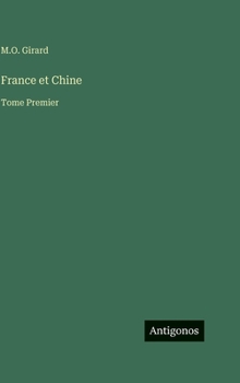 France et Chine: Tome Premier (French Edition)