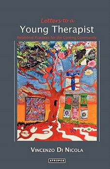 Paperback Letters to a Young Therapist: Relational Practices for the Coming Community Book