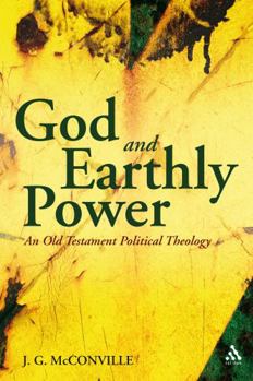 Paperback God and Earthly Power: An Old Testament Political Theology Book