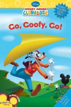 Go Goofy, Go! (Mickey Mouse Clubhouse, Early Reader Level Pre-1)