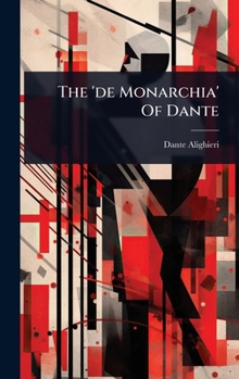 The 'de Monarchia' Of Dante