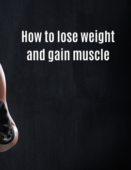 Paperback How to lose weight and gain muscle Book