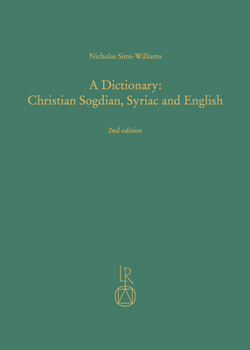 Hardcover A Dictionary: Christian Sogdian, Syriac and English Book