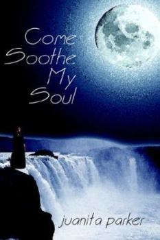 Paperback Come Soothe My Soul Book