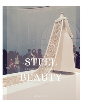 Paperback Steel Beauty Volume 01: Becoming a Woman of Steel Beauty Book