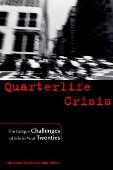 Paperback Quarterlife Crisis: The Unique Challenges of Life in Your Twenties Book