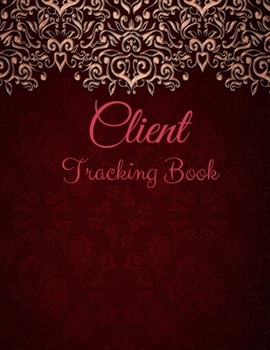 Paperback Client Tracking Book: Hair Stylist Appointment Profile Salon Client Data Organizer & Client Management System Including Address Details And Book