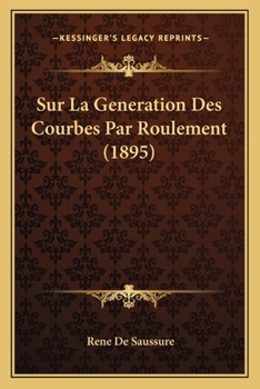 Paperback Sur La Generation Des Courbes Par Roulement (1895) [French] Book