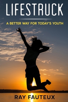 Paperback Lifestruck: A Better Way For Today's Book