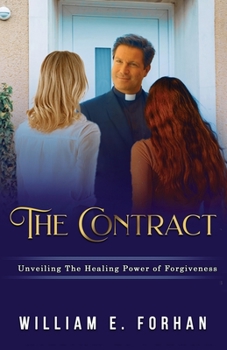 Paperback The Contract: Unveiling The Healing Power of Forgiveness. Book