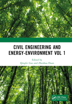 Civil Engineering and Energy-Environment Vol 1: Proceedings of the 4th International Conference on Civil Engineering, Environment Resources and Energy
