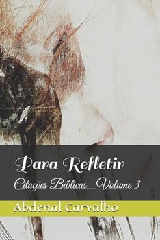 Para Refletir: Citações Bíblicas_Volume 3 (Portuguese Edition)