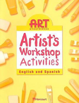 Paperback Art Everywhere Grade 1 English/Spanish Workshop Activity Book: Harcourt School Publishers Art Everywhere (Art Everywhere 06) (English and Spanish Edition) Book