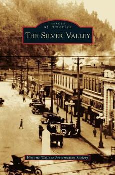 The Silver Valley - Book  of the Images of America: Idaho