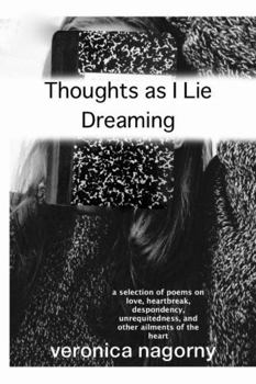 Paperback Thoughts as I Lie Dreaming Book