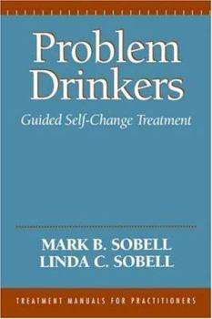 Hardcover Problem Drinkers: Guided Self-Change Treatment Book