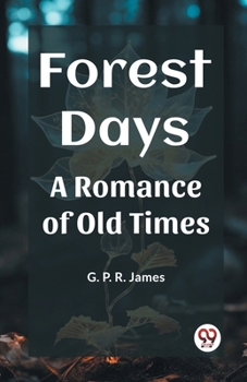 Paperback Forest Days A Romance of Old Times Book