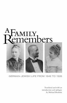 Paperback A Family Remembers: German-Jewish Life from 1848 to 1926 Book