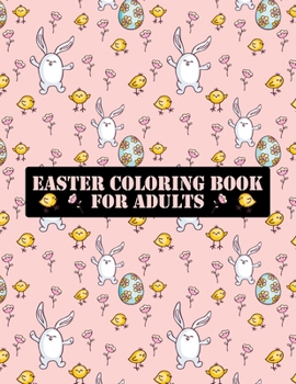 Easter Coloring Book for Adults: The Big Easy Easter Egg Coloring Book ... A Great Toddler and Preschool The Great Big Easter Egg Coloring Book for Kids Toddlers & Preschool