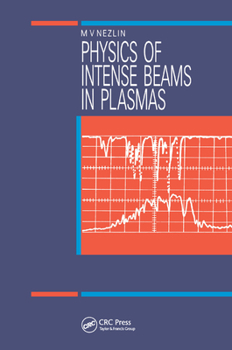 Paperback Physics of Intense Beams in Plasmas Book
