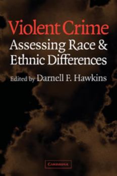 Paperback Violent Crime: Assessing Race and Ethnic Differences Book